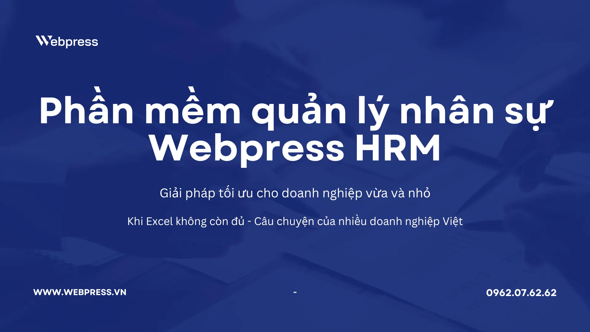 Phần mềm quản lý nhân sự Webpress HRM - Giải pháp tối ưu cho doanh nghiệp vừa và nhỏ